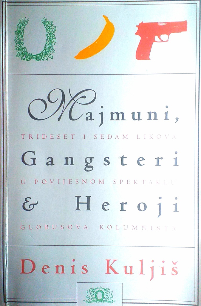 MAJMUNI, GANGSTERI & HEROJI