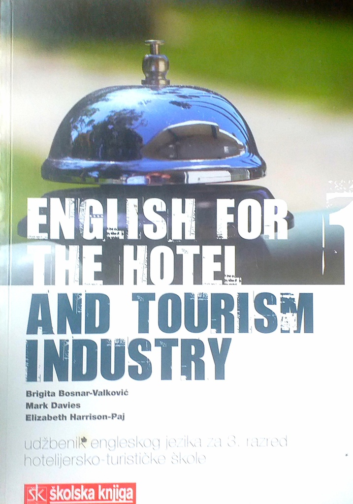 ENGLISH FOR THE HOTEL AND TOURISM INDUSTRY