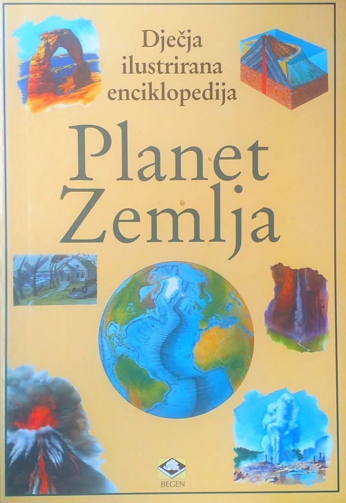 DJEČJA ILUSTRIRANA ENCIKLOPEDIJA: PLANET ZEMLJA