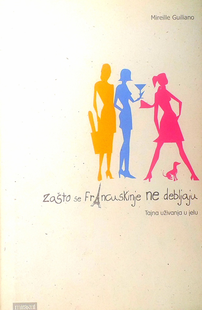 ZAŠTO SE FRANCUSKINJE NE DEBLJAJU