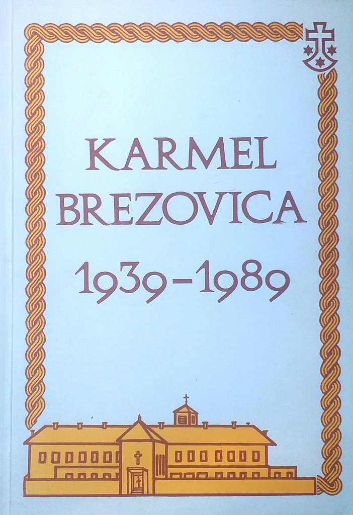 KARMEL BREZOVICA 1939.-1989.