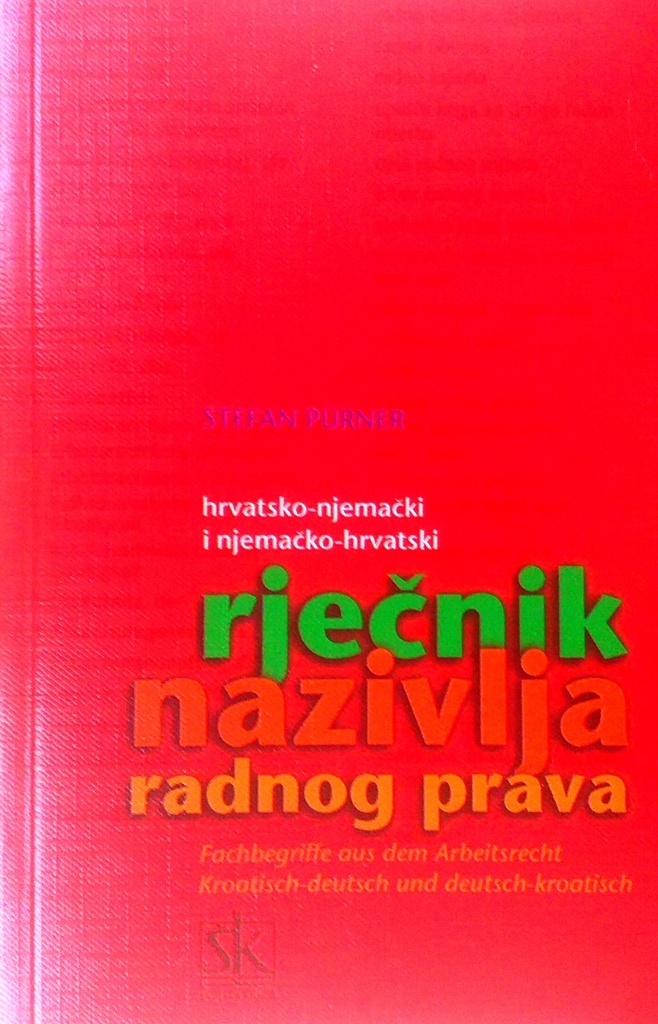 HRVATSKO-NJEMAČKI I NJEMAČKO-HRVATSKI RJEČNIK NAZIVLJA RADNOG PRAVA