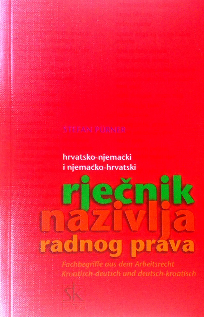 HRVATSKO-NJEMAČKI I NJEMAČKO-HRVATSKI RJEČNIK NAZIVLJA RADNOG PRAVA