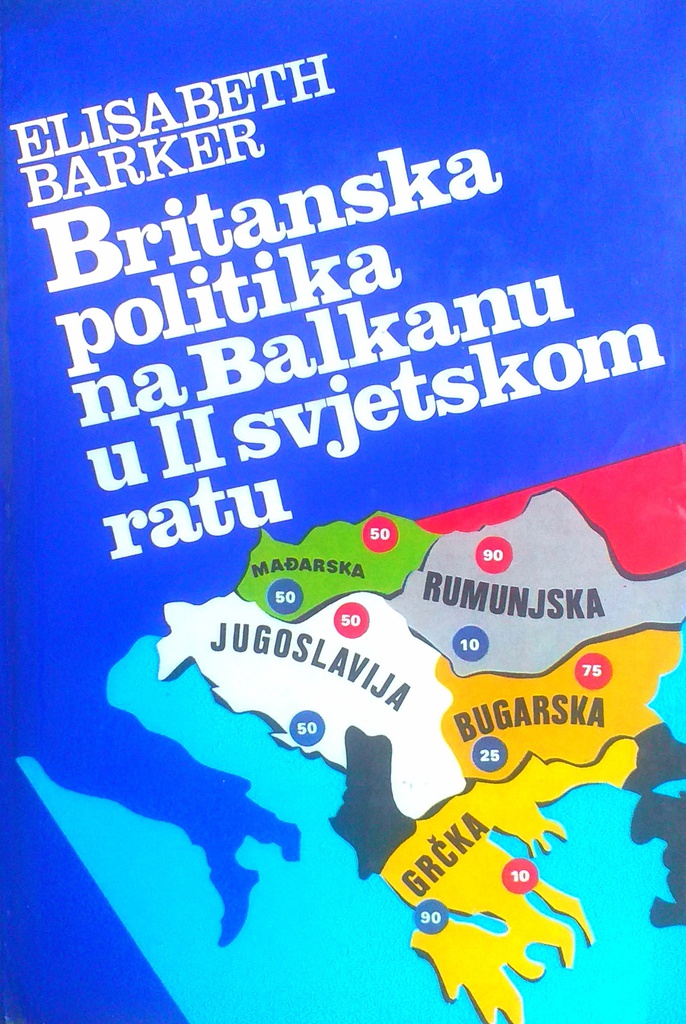 BRITANSKA POLITIKA NA BALKANU U DRUGOM SVJETSKOM RATU