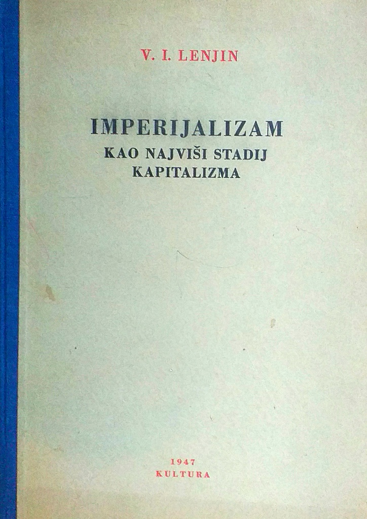IMPERIJALIZAM KAO NAJVIŠI STADIJ KAPITALIZMA