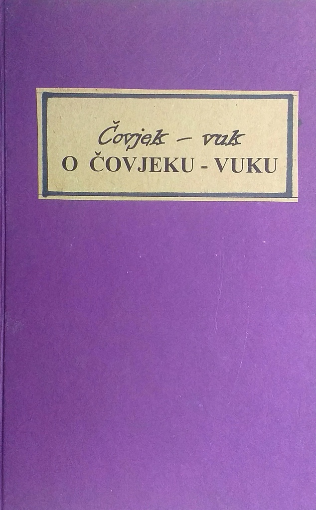 ČOVJEK-VUK, O ČOVJEKU-VUKU