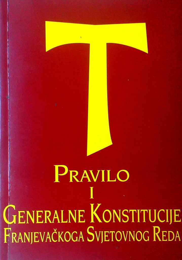 PRAVILO I GENERALNE KONSTITUCIJE FRANJEVAČKOG SVJETOVNOG REDA