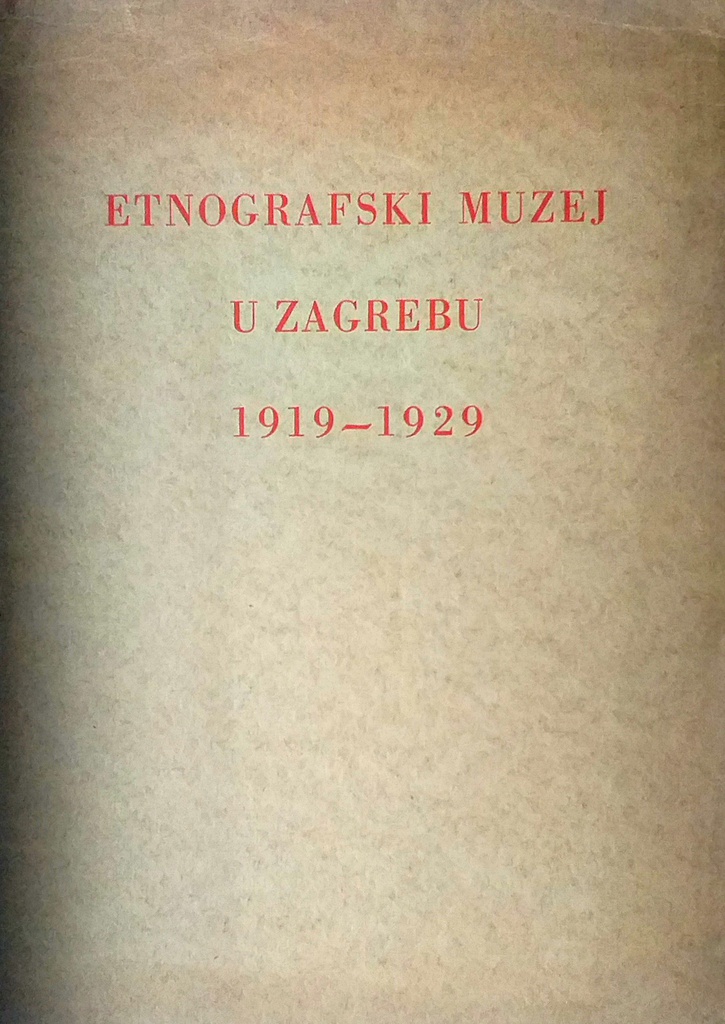 ETNOGRAFSKI MUZEJ U ZAGREBU 1919.-1929.