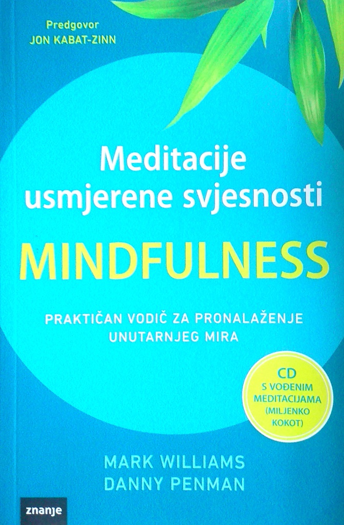 MEDITACIJE USMJERENE SVJESNOSTI - MINDFULNESS