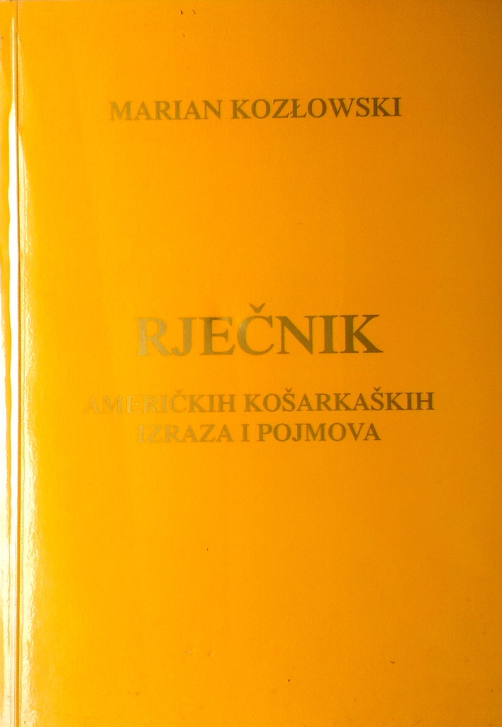 RJEČNIK AMERIČKIH KOŠARKAŠKIH IZRAZA I POJMOVA