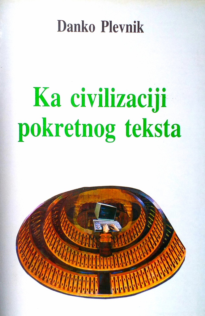 KA CIVILIZACIJI POKRETNOG TEKSTA