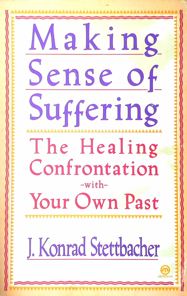 MAKING SENSE OF SUFFERING
