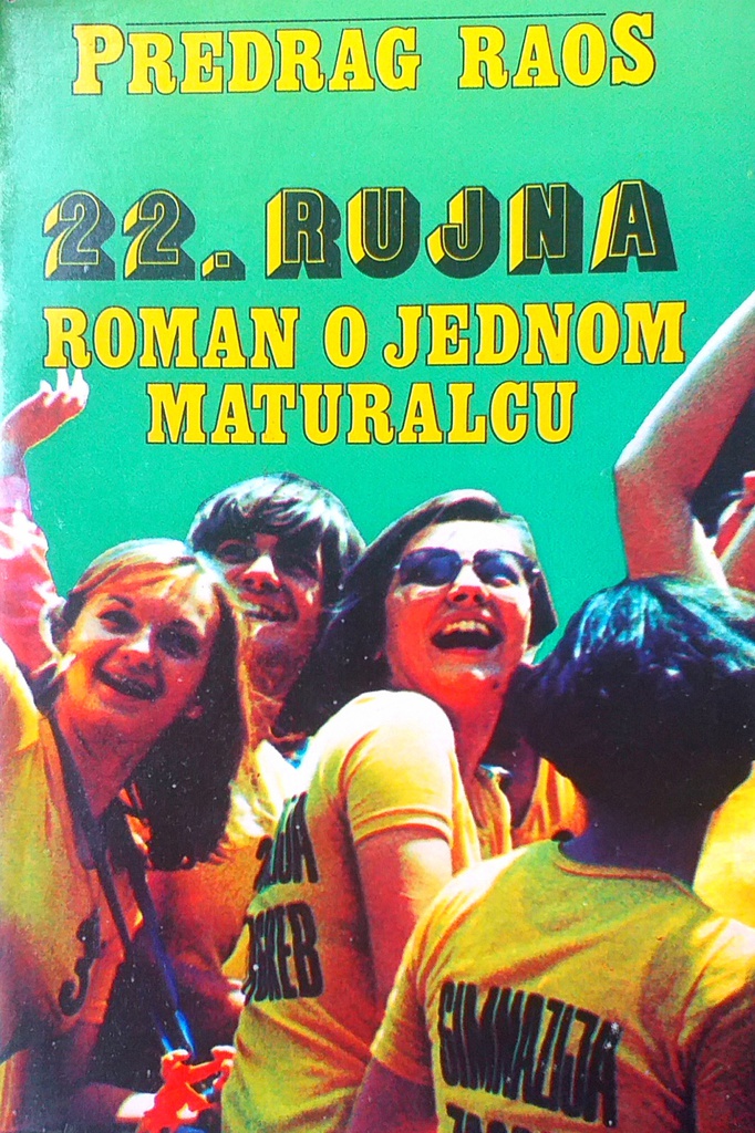 22. RUJNA: ROMAN O JEDNOM MATURALCU