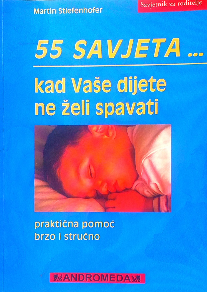 55 SAVJETA... KAD VAŠE DIJETE NE ŽELI SPAVATI