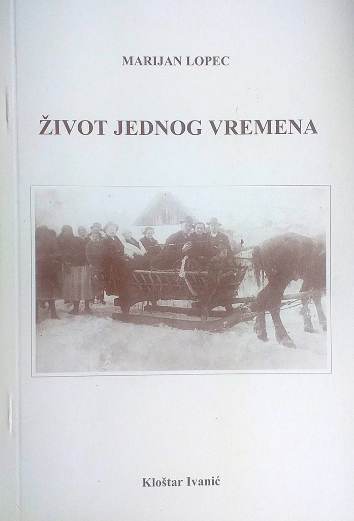 ŽIVOT JEDNOG VREMENA