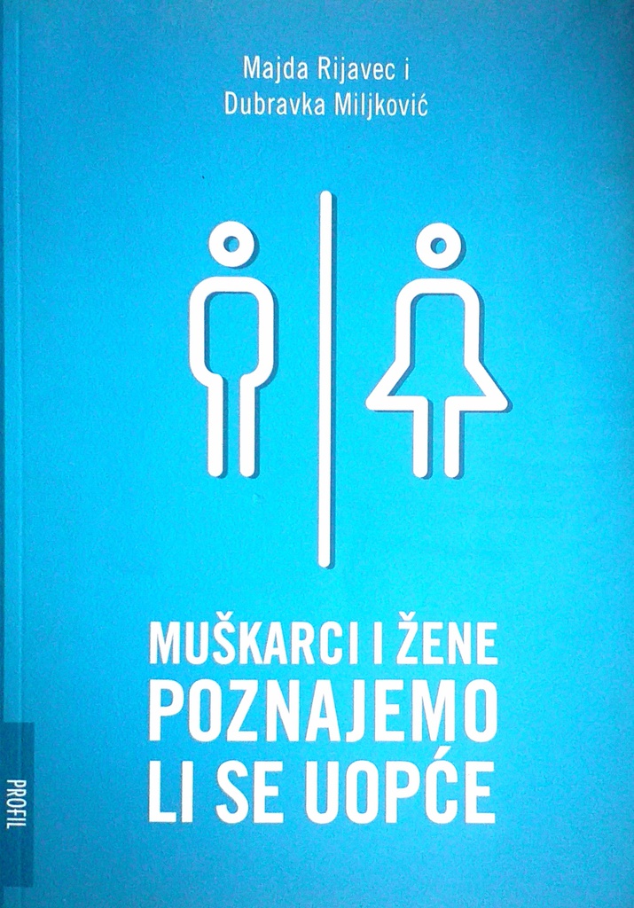 MUŠKARCI I ŽENE POZNAJEMO LI SE UOPĆE