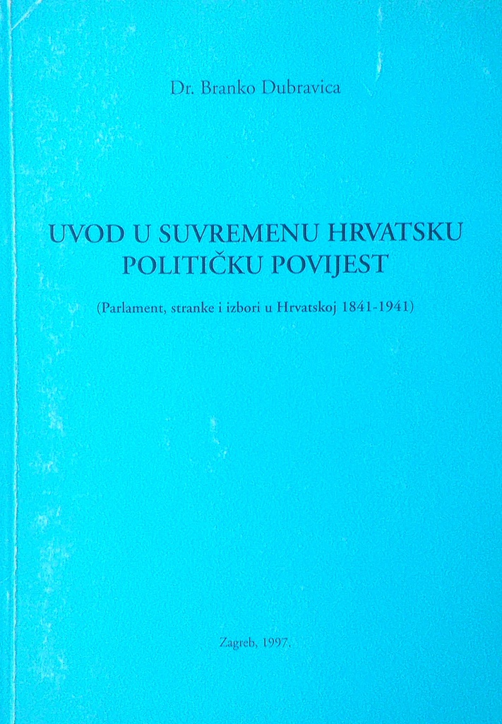 UVOD U SUVREMENU HRVATSKU POLITIČKU POVIJEST