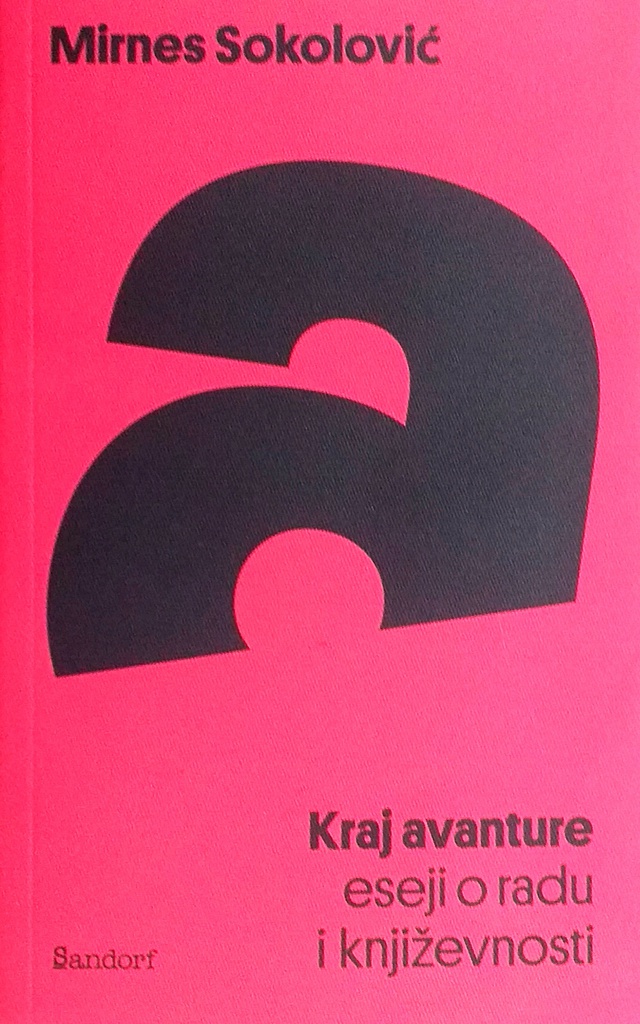 KRAJ AVANTURE - ESEJI O RADU I KNJIŽEVNOSTI