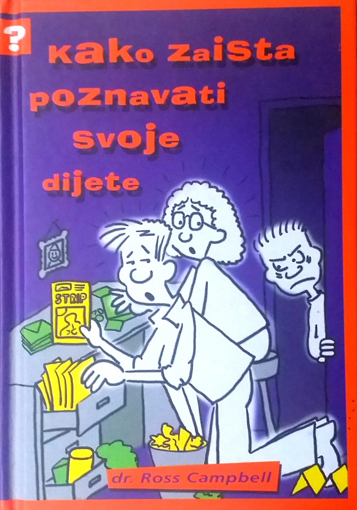 KAKO ZAISTA POZNAVATI SVOJE DIJETE