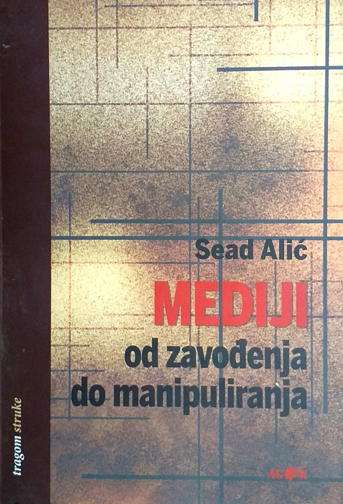 MEDIJI - OD ZAVOĐENJA DO MANIPULIRANJA