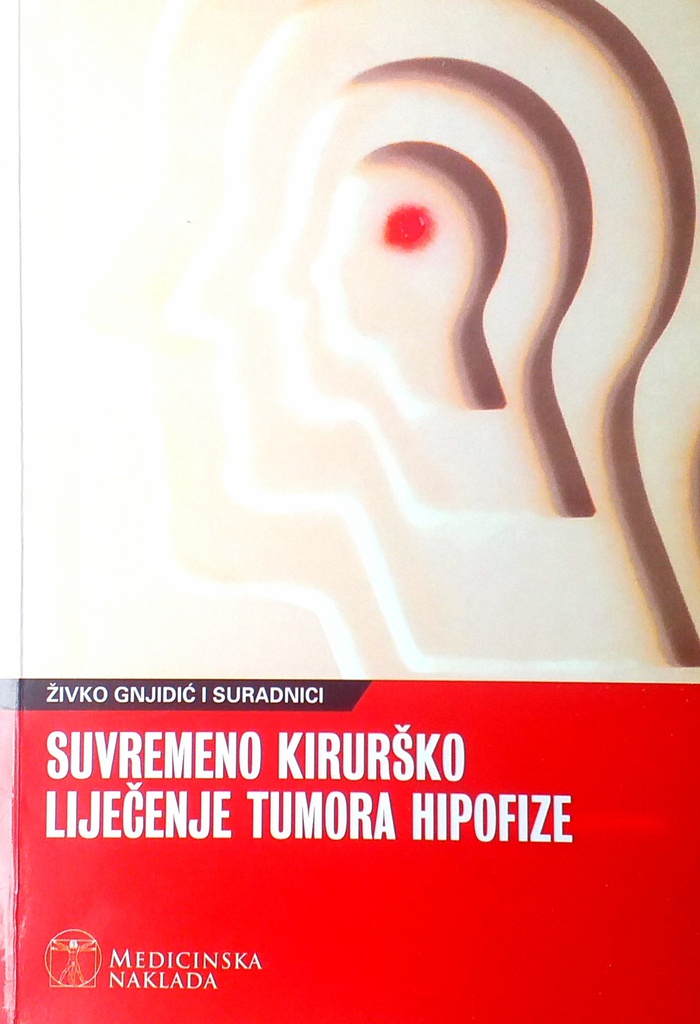 SUVREMENO KIRURŠKO LIJEČENJE TUMORA HIPOFIZE