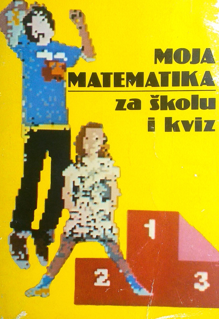 MOJA MATEMATIKA ZA ŠKOLU I KVIZ