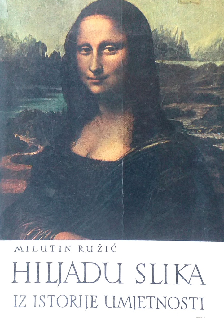 HILJADU SLIKA IZ ISTORIJE UMJETNOSTI
