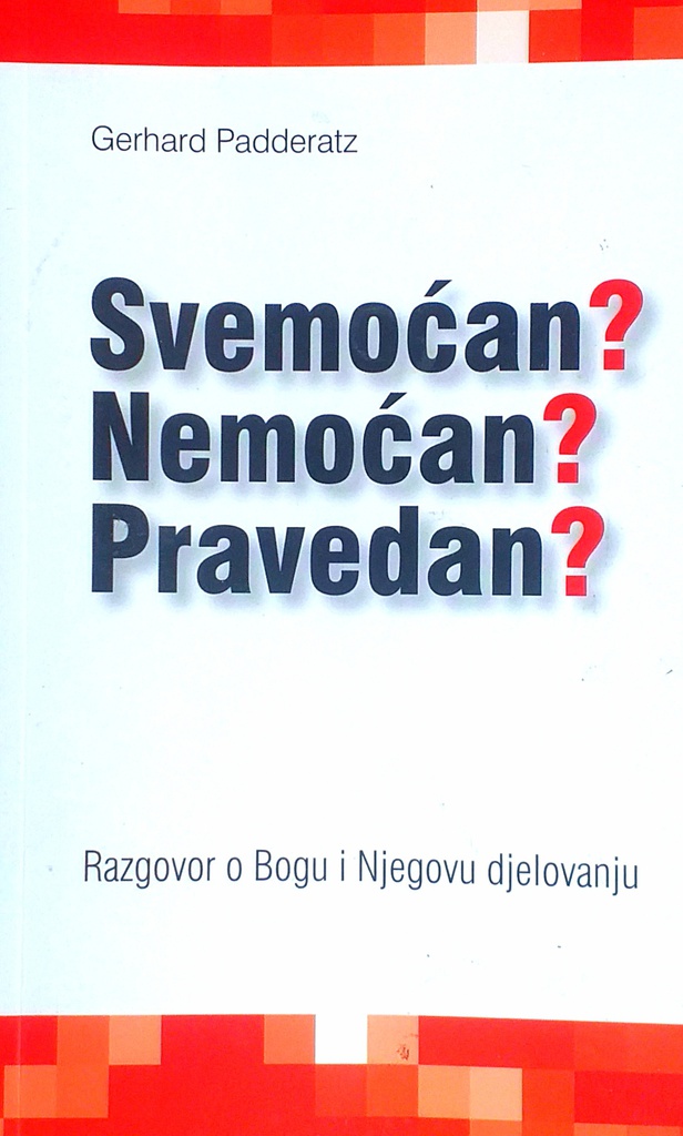 SVEMOĆAN? NEMOĆAN? PRAVEDAN?