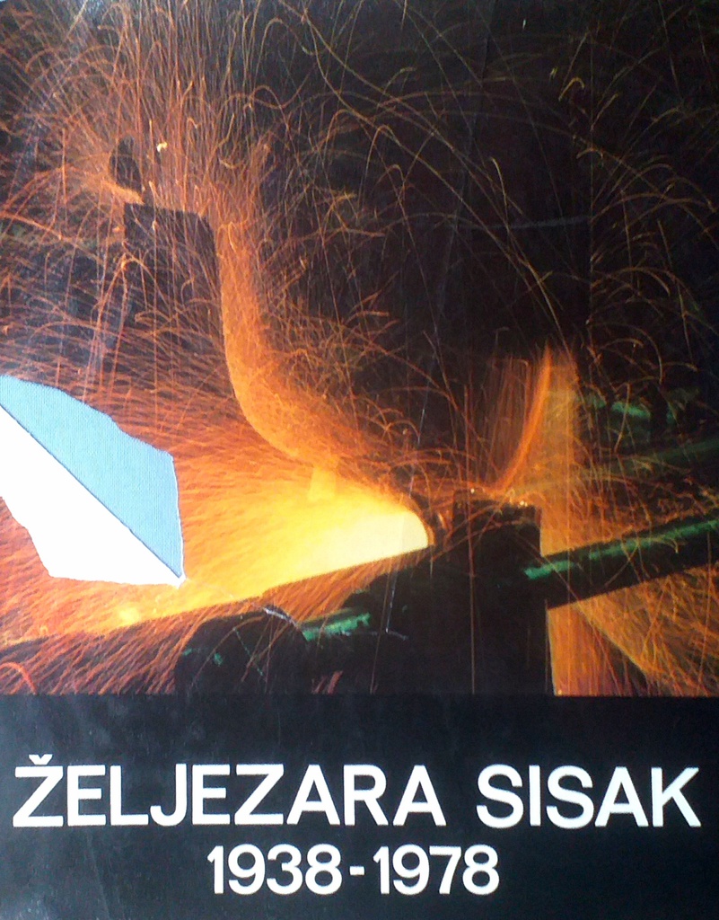 ŽELJEZARA SISAK 1938.-1978.
