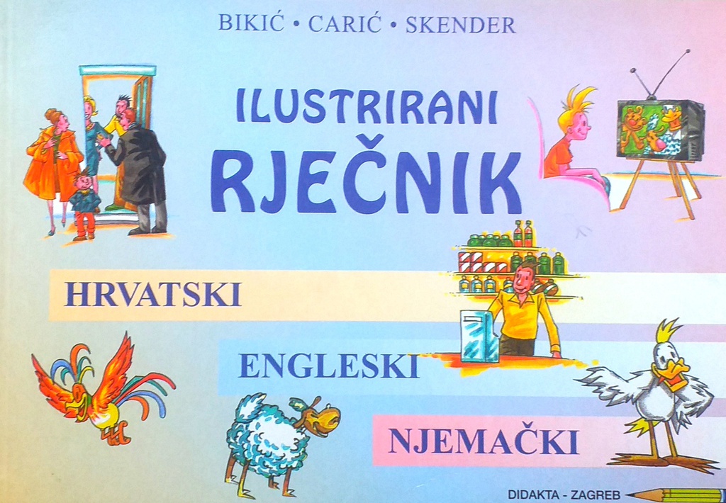 ILUSTRIRANI RJEČNIK HRVATSKI, ENGLESKI, NJEMAČKI