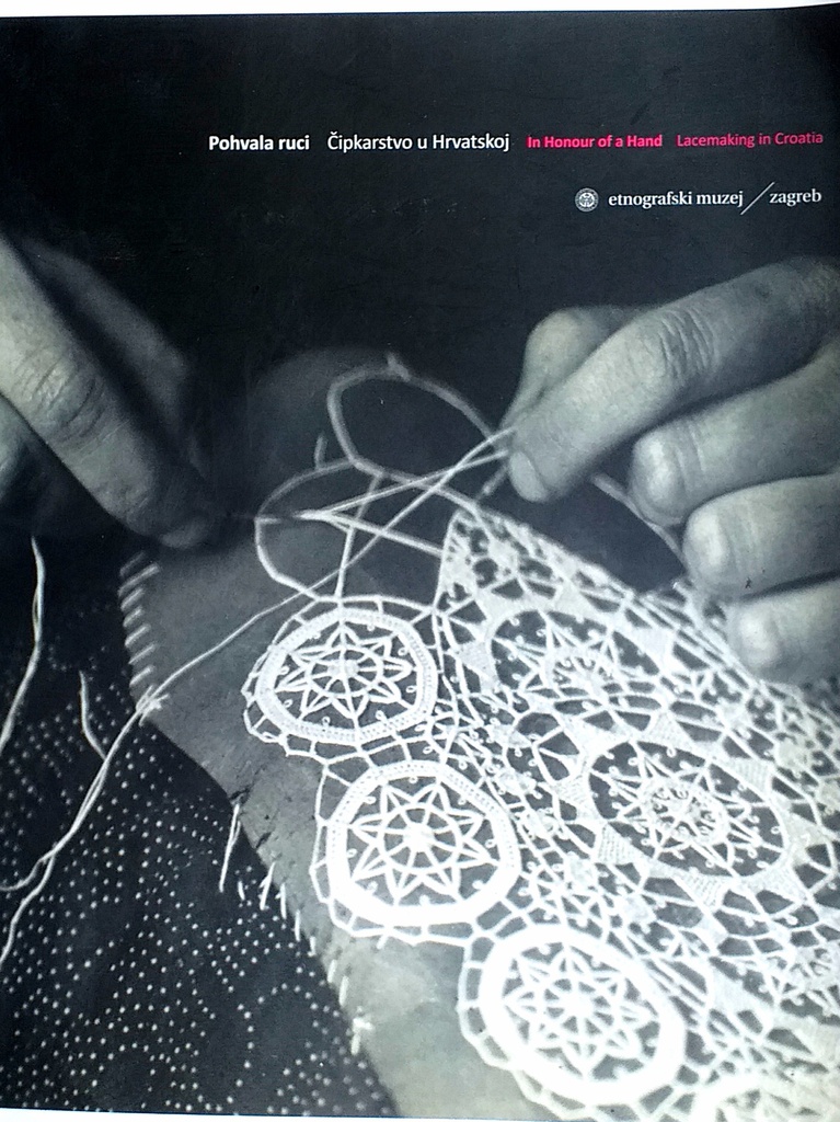 POHVALA RUCI - ČIPKARSTVO U HRVATSKOJ