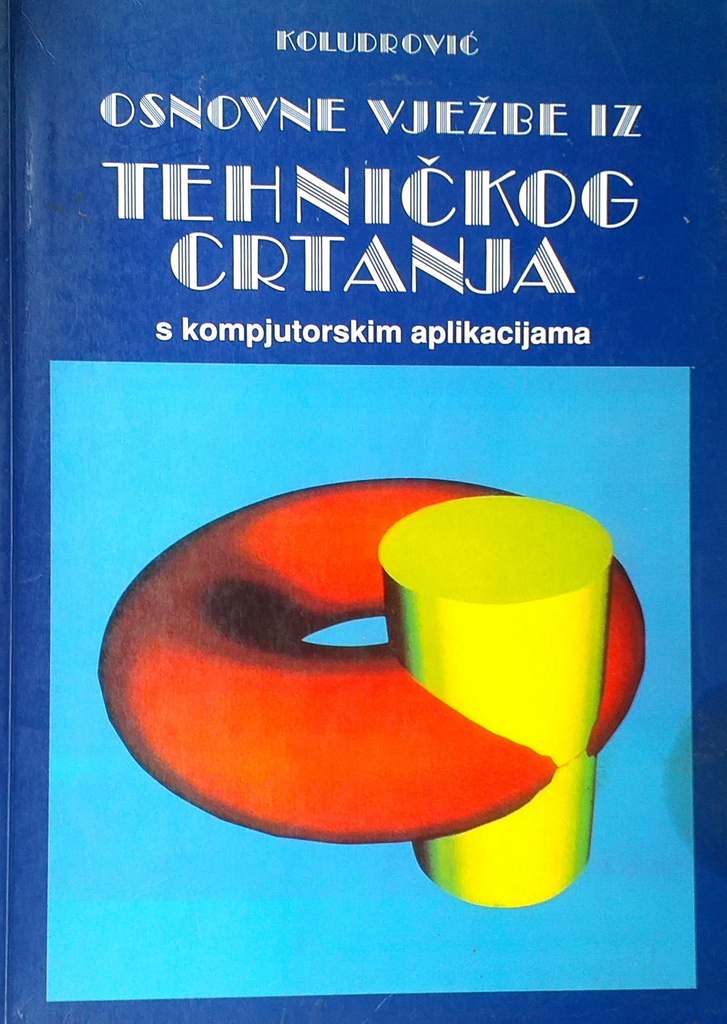 OSNOVNE VJEŽBE IZ TEHNIČKOG CRTANJA S KOMPJUTORSKIM APLIKACIJAA