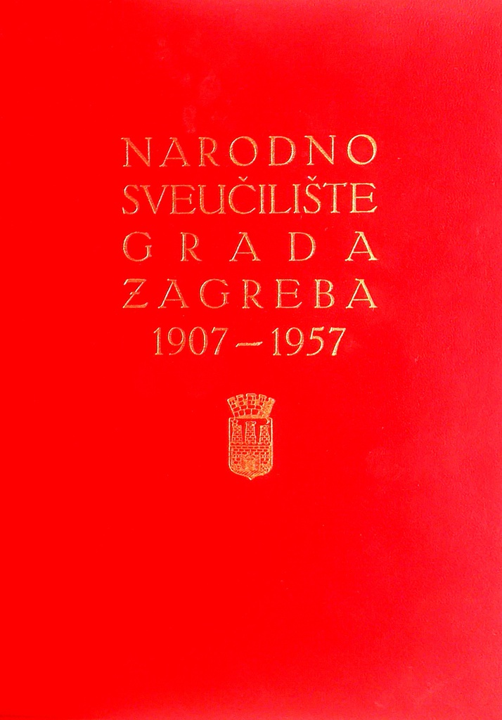 NARODNO SVEUČILIŠTE U ZAGREBU 1907.-1957.