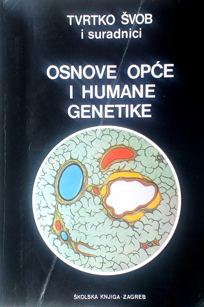 OSNOVE OPĆE I HUMANE GENETIKE