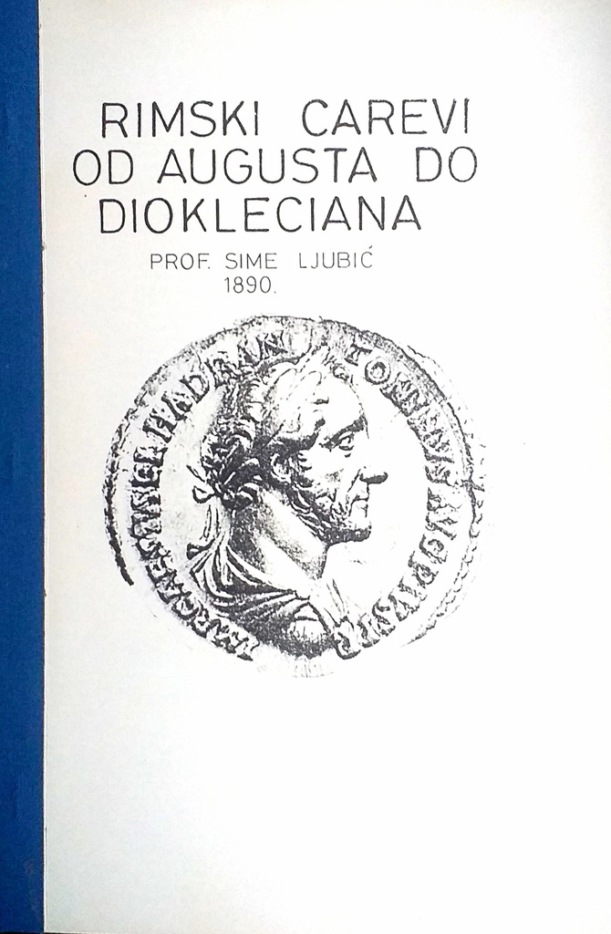 RIMSKI CAREVI OD AUGUSTA DO DIOKLECIANA