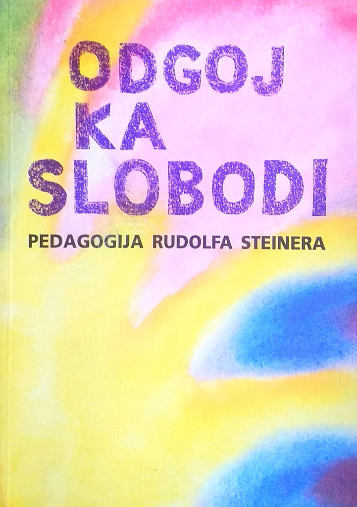 ODGOJ KA SLOBODI