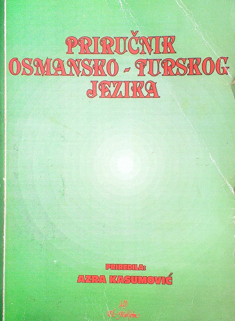 PRIRUČNIK OSMANSKO-TURSKOG JEZIKA