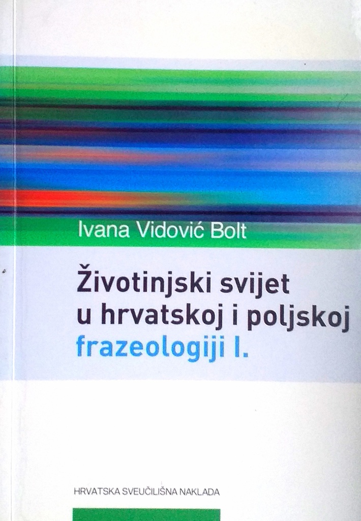 ŽIVOTINJSKI SVIJET U HRVATSKOJ I POLJSKOJ FRAZEOLOGIJI I.