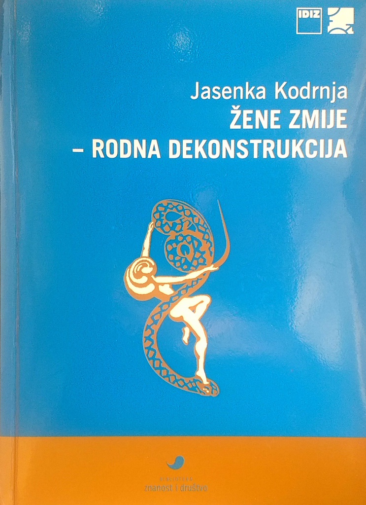 ŽENE ZMIJE - RODNA DEKONSTRUKCIJA