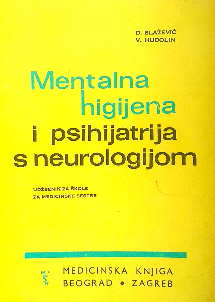 MENTALNA HIGIJENA I PSIHIJATRIJA S NEUROLOGIJOM