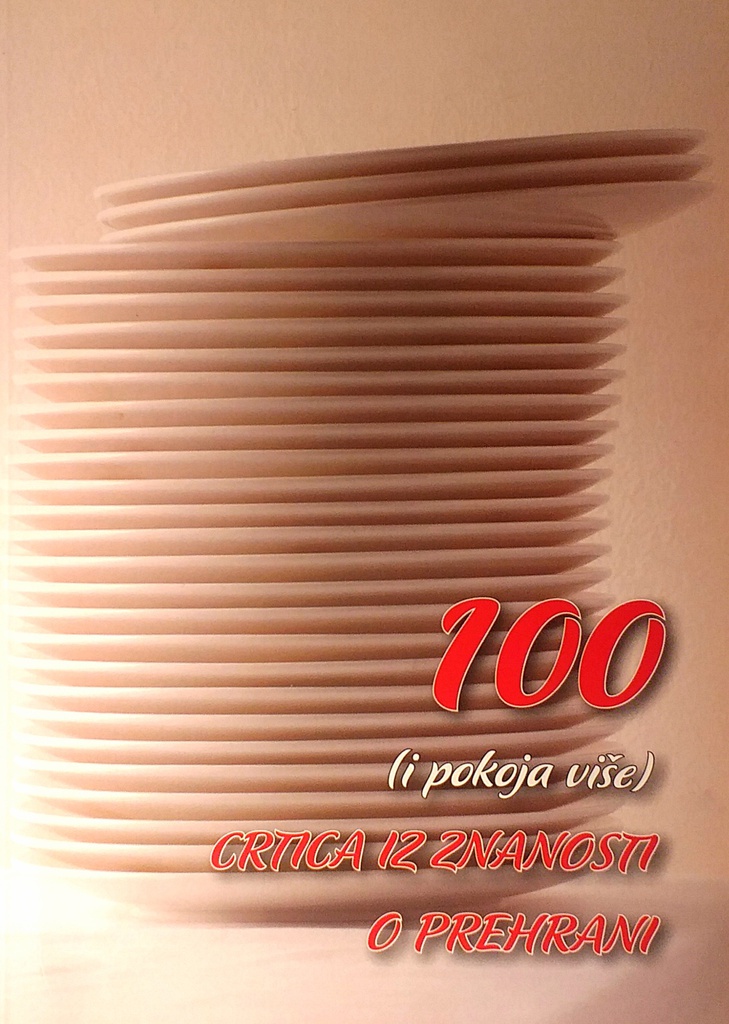 100 (I POKOJA VIŠE) CRTICA IZ ZNANOSTI O PREHRANI