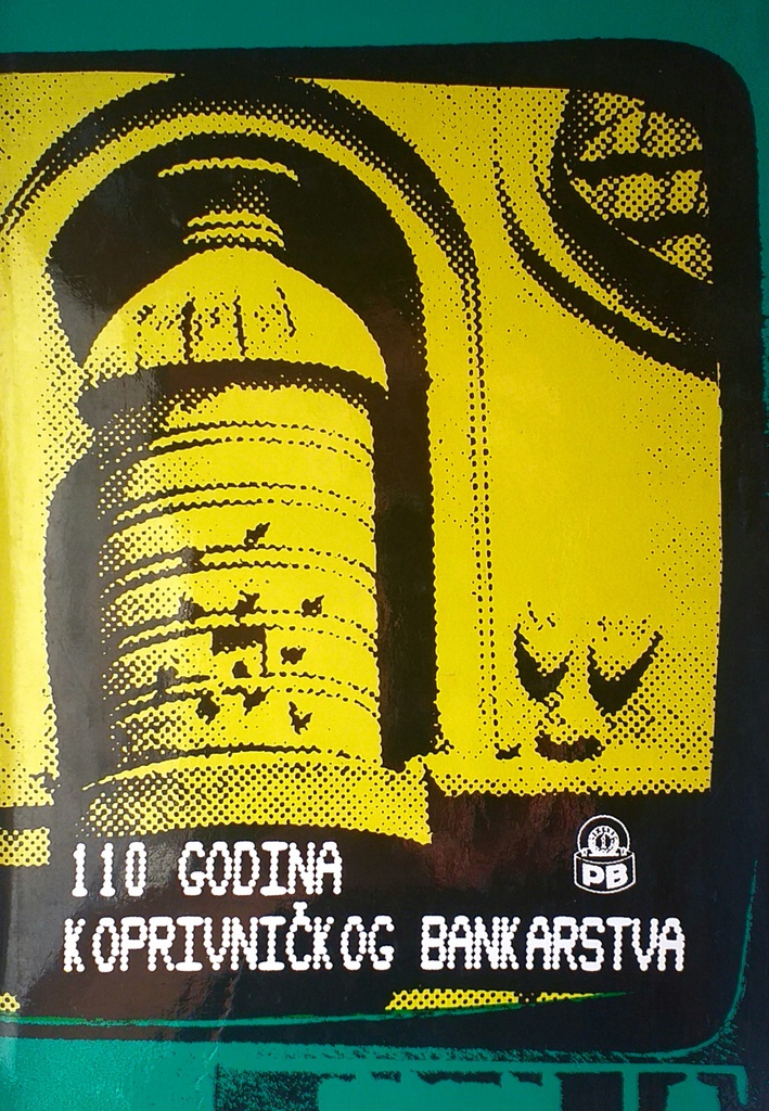 110 GODINA KOPRIVNIČKOG BANKARSTVA