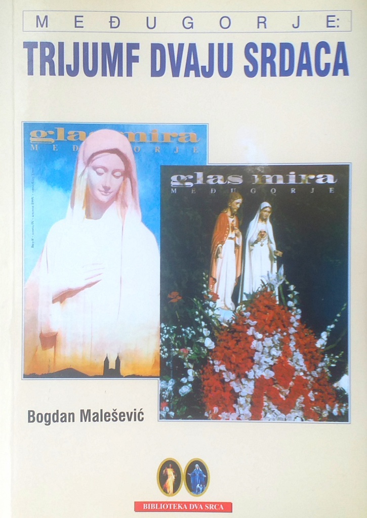 MEĐUGORJE: TRIJUMF DVAJU SRDACA