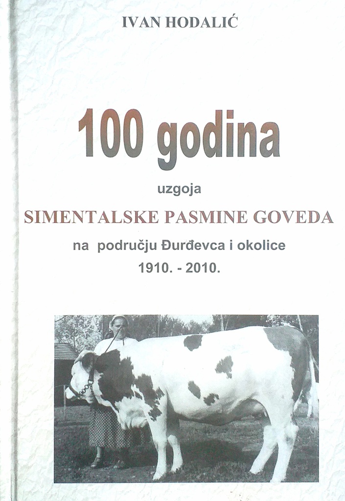100 GODINA UZGOJA SIMENTALSKE PASMINE GOVEDA