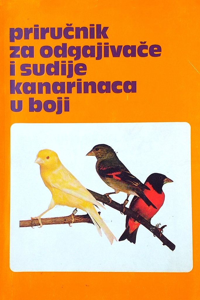 PRIRUČNIK ZA ODGAJIVAČE I SUDIJE KANARINACA U BOJI