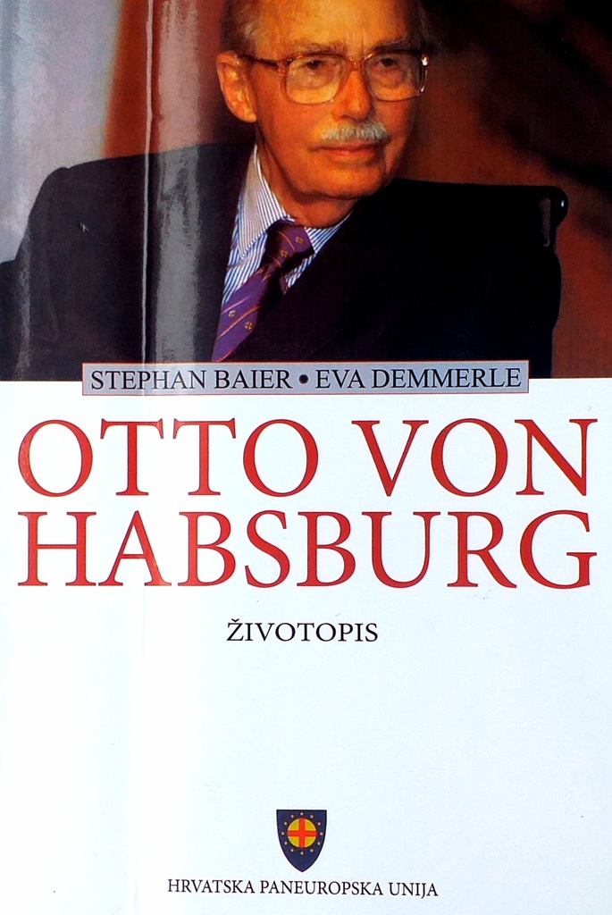 OTTO VON HABSBURG - ŽIVOTOPIS