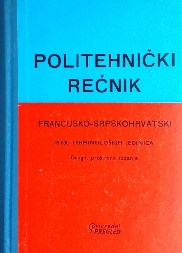 POLITEHNIČKI REČNIK FRANCUSKO-SRPSKOHRVATSKI