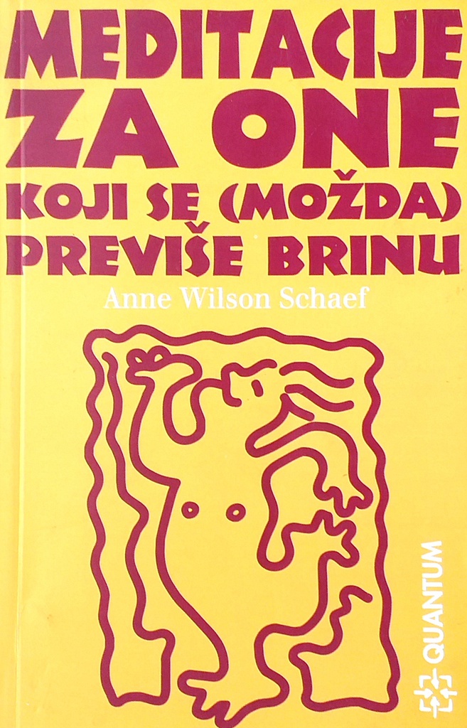 MEDITACIJE ZA ONE KOJI SE (MOŽDA) PREVIŠE BRINU