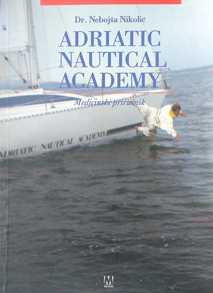 ADRIATIC NAUTICAL ACADEMY - MEDICINSKI PRIRUČNIK
