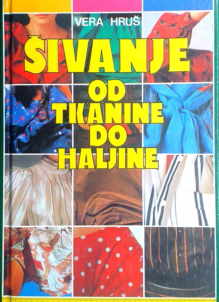 ŠIVANJE OD TKANINE DO HALJINE